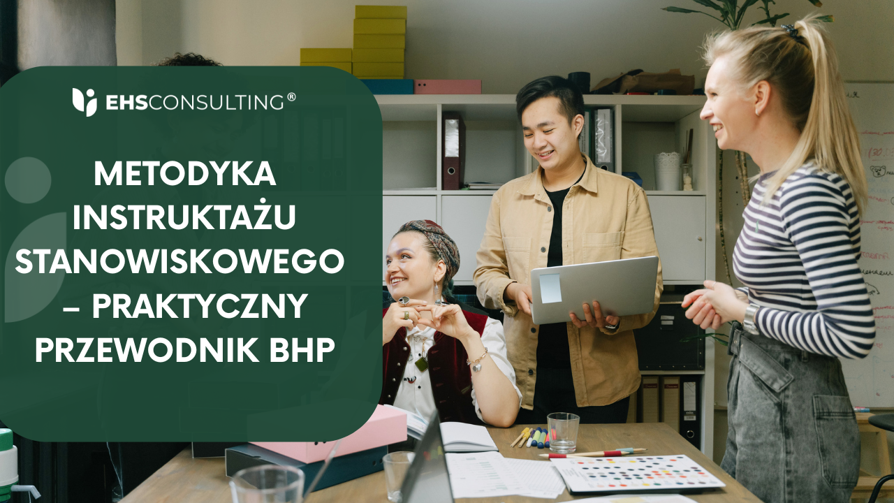 Metodyka instruktażu stanowiskowego – praktyczny przewodnik BHP